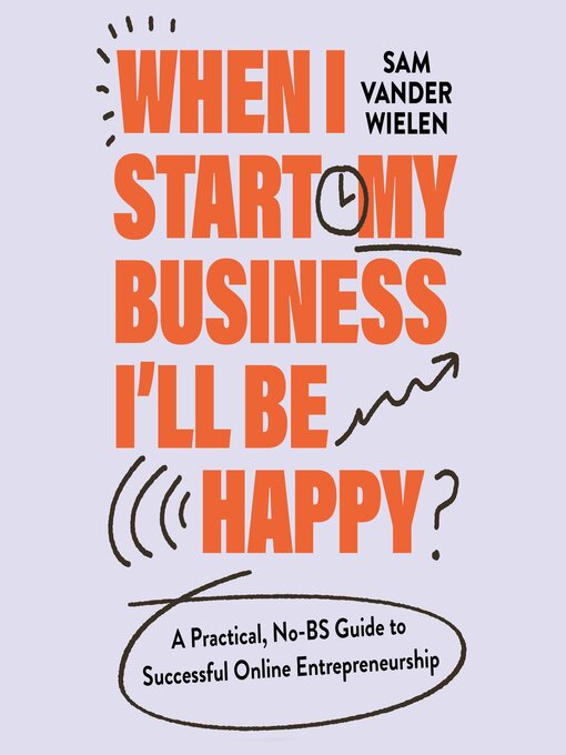 Cover image for When I Start My Business, I'll Be Happy